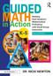 Guided Math in Action (Building Each Student's Mathematical Proficiency with Small-Group Instruction) - 9780367245757 by Nicki Newton, 9780367245757