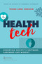 Health Tech (Rebooting Society's Software, Hardware and Mindset) by Trond Undheim, 9781032012926