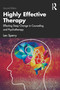 Highly Effective Therapy (Effecting Deep Change in Counseling and Psychotherapy) - 9780367631468 by Len Sperry, 9780367631468