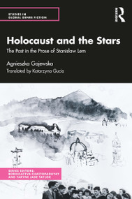 Holocaust and the Stars (The Past in the Prose of Stanisław Lem) - 9780367428730 by Agnieszka Gajewska, Katarzyna Gucio, 9780367428730