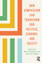 How Compassion can Transform our Politics, Economy, and Society - 9780367353940 by Matt Hawkins, Jennifer Nadel, 9780367353940