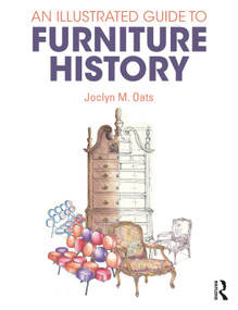 An Illustrated Guide to Furniture History by Joclyn M. Oats, 9780367406561