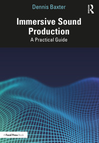 Immersive Sound Production (A Practical Guide) - 9780367512194 by Dennis Baxter, 9780367512194