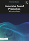 Immersive Sound Production (A Practical Guide) - 9780367512194 by Dennis Baxter, 9780367512194