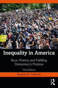 Inequality in America (Race, Poverty, and Fulfilling Democracy's Promise) - 9780367488338 by Stephen Caliendo, 9780367488338