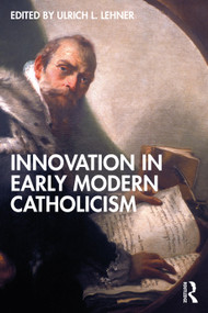 Innovation in Early Modern Catholicism - 9781032051970 by Ulrich L. Lehner, 9781032051970