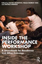 Inside The Performance Workshop (A Sourcebook for Rasaboxes and Other Exercises) by Rachel Bowditch, Paula Murray Cole, Michele Minnick, 9781138680029