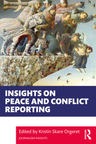 Insights on Peace and Conflict Reporting - 9780367859008 by Kristin Skare Orgeret, 9780367859008