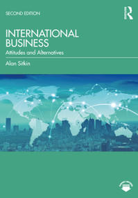 International Business (Attitudes and Alternatives) - 9780367746773 by Alan Sitkin, 9780367746773