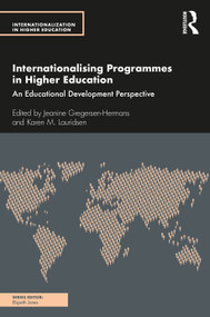 Internationalising Programmes in Higher Education (An Educational Development Perspective) by Jeanine Gregersen-Hermans, Karen M. Lauridsen, 9780367361952