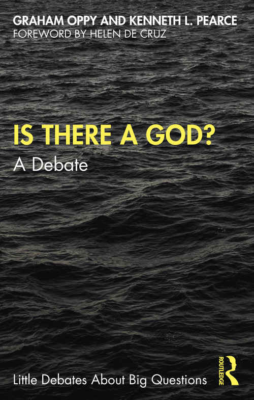 Is There a God? (A Debate) by Graham Oppy, Kenneth L. Pearce, 9780367243944