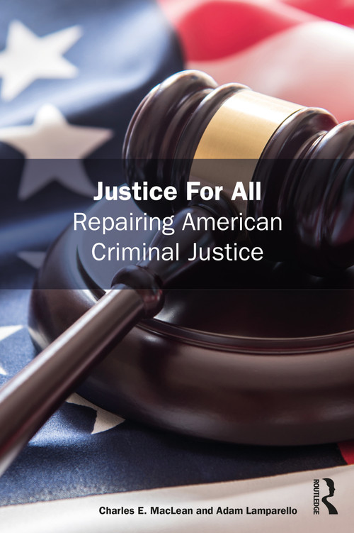 Justice for All (Repairing American Criminal Justice) - 9780367756536 by Charles MacLean, Adam Lamparello, 9780367756536