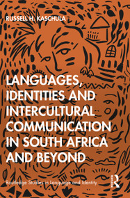 Languages, Identities and Intercultural Communication in South Africa and Beyond - 9780367364359 by Russell H. Kaschula, 9780367364359