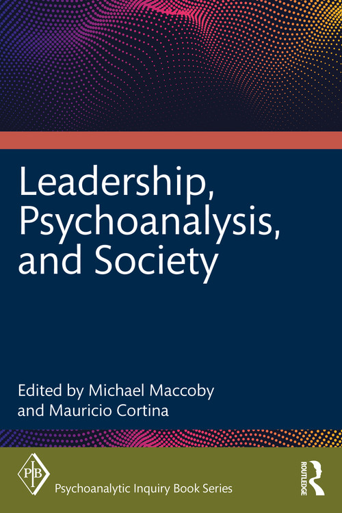 Leadership, Psychoanalysis, and Society - 9781032207650 by Michael Maccoby, Mauricio Cortina, 9781032207650