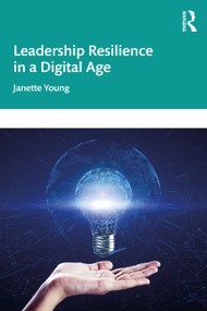Leadership Resilience in a Digital Age - 9781032047744 by Janette Young, 9781032047744
