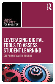 Leveraging Digital Tools to Assess Student Learning - 9780367363727 by Stephanie Smith Budhai, 9780367363727
