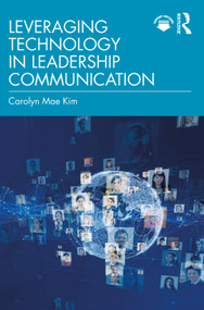 Leveraging Technology in Leadership Communication - 9780367414993 by Carolyn Mae Kim, 9780367414993