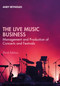 The Live Music Business (Management and Production of Concerts and Festivals) - 9780367859725 by Andy Reynolds, 9780367859725