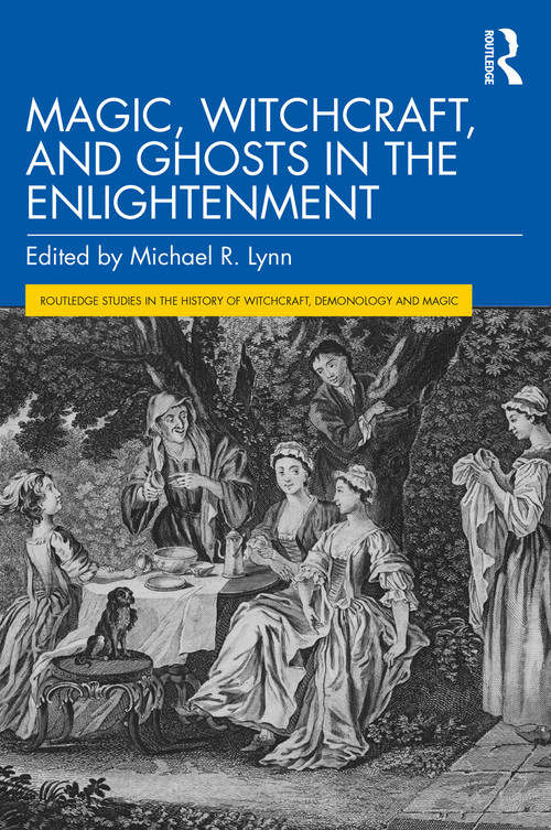 Magic, Witchcraft, and Ghosts in the Enlightenment - 9780367502768 by Michael R. Lynn, 9780367502768