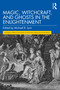 Magic, Witchcraft, and Ghosts in the Enlightenment - 9780367502768 by Michael R. Lynn, 9780367502768