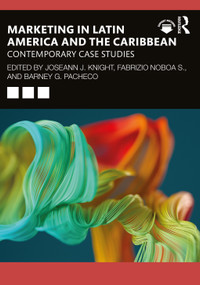 Marketing in Latin America and the Caribbean (Contemporary Case Studies) by Joseann Knight, Fabrizio Noboa S., Barney G. Pacheco, 9780367609061