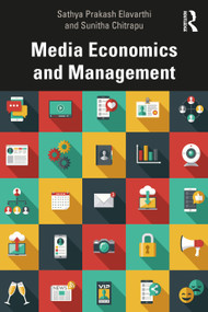 Media Economics and Management - 9781032057996 by Sathya Prakash Elavarthi, Sunitha Chitrapu, 9781032057996