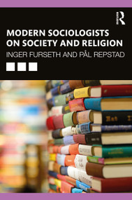Modern Sociologists on Society and Religion - 9781032020075 by Inger Furseth, Pål Repstad, 9781032020075