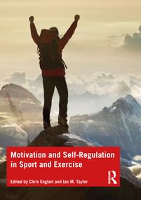 Motivation and Self-regulation in Sport and Exercise by Chris Englert, Ian Taylor, 9780367433147