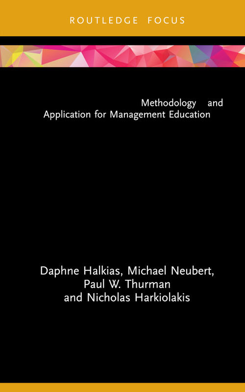 The Multiple Case Study Design (Methodology and Application for Management Education) - 9781032156088 by Daphne Halkias, Michael Neubert, Paul W. Thurman, Nicholas Harkiolakis, 9781032156088