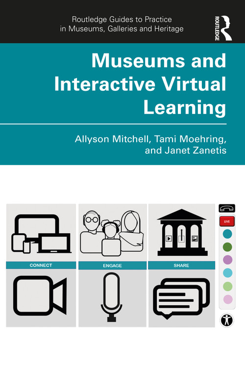 Museums and Interactive Virtual Learning - 9781032124964 by Allyson Mitchell, Tami Moehring, Janet Zanetis, 9781032124964