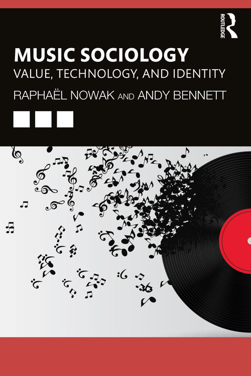 Music Sociology (Value, Technology, and Identity) - 9780367210199 by Raphaël Nowak, Andy Bennett, 9780367210199