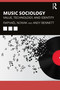 Music Sociology (Value, Technology, and Identity) - 9780367210199 by Raphaël Nowak, Andy Bennett, 9780367210199