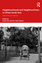 Neighbourhoods and Neighbourliness in Urban South Asia (Subjectivities and Spatiality) - 9781032233109 by Sadan Jha, Dev Nath Pathak, 9781032233109