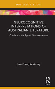 Neurocognitive Interpretations of Australian Literature (Criticism in the Age of Neuroawareness) - 9780367751982 by Jean-François Vernay, 9780367751982