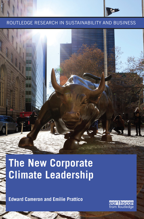 The New Corporate Climate Leadership by Edward Cameron, Emilie Prattico, 9780367458850