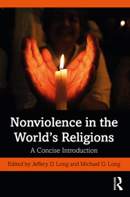Nonviolence in the World's Religions (A Concise Introduction) - 9780367439576 by Jeffery D. Long, Michael G. Long, 9780367439576