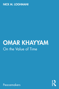 Omar Khayyam (On the Value of Time) - 9781032001456 by Nick M. Loghmani, 9781032001456