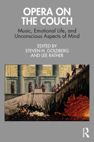 Opera on the Couch (Music, Emotional Life, and Unconscious Aspects of Mind) - 9781032210773 by Steven H. Goldberg, Lee Rather, 9781032210773