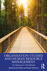Organisation Studies and Human Resource Management (An Educator's Handbook) by Kate Black, Russell Warhurst, 9780367206901