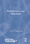 Performance and Migration by Emma Cox, 9781032059037