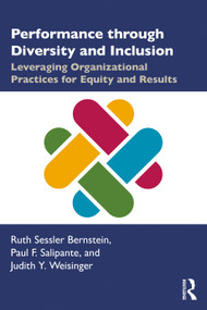 Performance through Diversity and Inclusion (Leveraging Organizational Practices for Equity and Results) - 9780367421786 by Ruth Bernstein, Paul Salipante, Judith Weisinger, 9780367421786