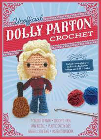 Unofficial Dolly Parton Book and Crochet Kit by Kati Gálusz, 9780785844174