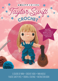 Unofficial Taylor Swift Book and Crochet Kit by Kati Gálusz, 9780785844181