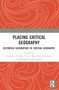 Placing Critical Geography (Historical Geographies of Critical Geography) - 9781409431428 by Lawrence D. Berg, Ulrich Best, Mary Gilmartin, Henrik Gutzon Larsen, 9781409431428
