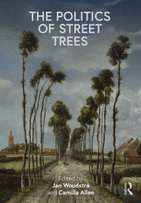 The Politics of Street Trees - 9780367516284 by Jan Woudstra, Camilla Allen, 9780367516284