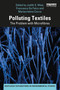 Polluting Textiles (The Problem with Microfibres) - 9780367760755 by Judith S. Weis, Francesca De Falco, Mariacristina Cocca, 9780367760755