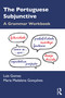 The Portuguese Subjunctive (A Grammar Workbook) - 9780367441791 by Luís Gomes, Maria Madalena Gonçalves, 9780367441791