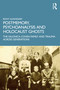 Postmemory, Psychoanalysis and Holocaust Ghosts (The Salonica Cohen Family and Trauma Across Generations) - 9780367491741 by Rony Alfandary, 9780367491741
