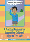 A Practical Resource for Supporting Children's Right to Feel Safe by Liz Bates, Nigel Dodds, 9781032069159