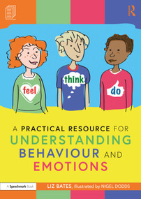 A Practical Resource for Understanding Behaviour and Emotions by Liz Bates, Nigel Dodds, 9781032059419